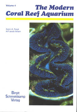 The Modern Coral Reef Aquarium, Volume 4 by Svein A. Fossa and Alf Jacob Nilsen