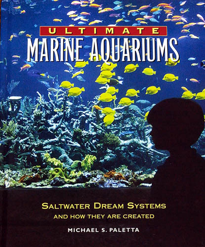 Media Review: Ultimate Marine Aquariums: Saltwater Dream Systems And How They Are Created; Reef Invertebrates: An Essential Guide To Selection, Care And Compatibility