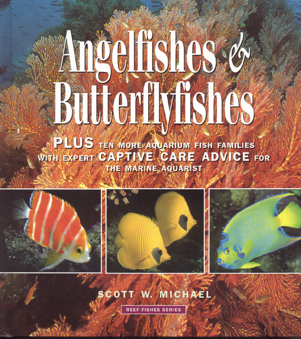 Reef Fishes: A Guide To Their Identification, Behavior, And Captive Care Volume 3
