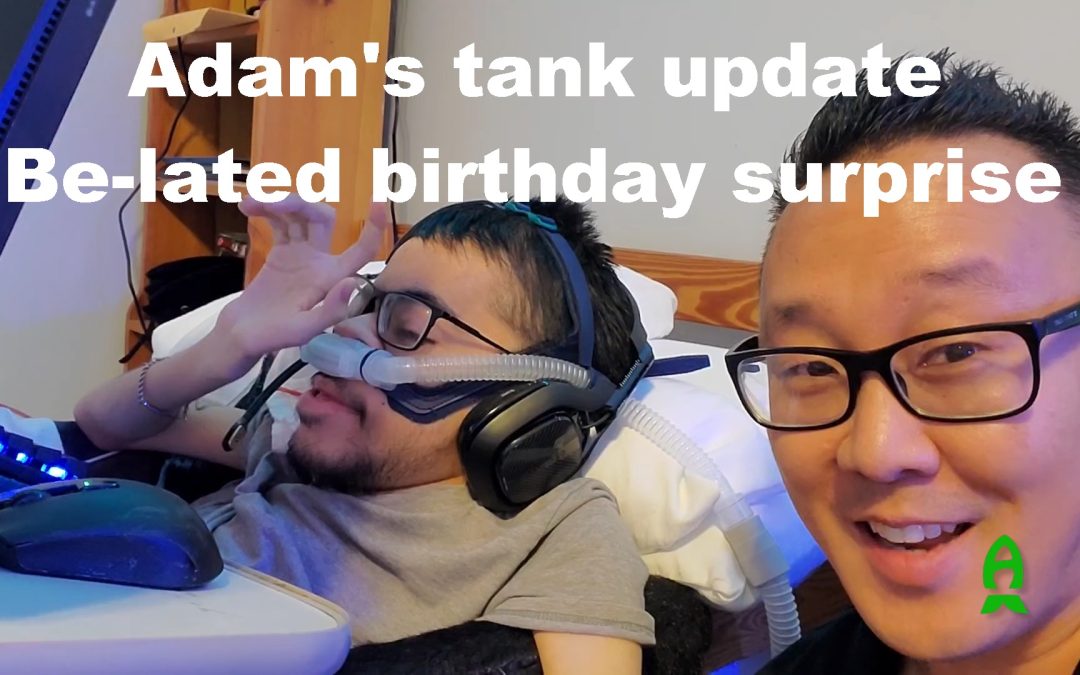 Revisiting Adam’s Tank and His Belated Birthday Surprise!
